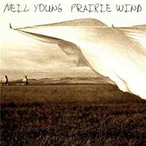 Neil Young - Prairie Wind FLAC