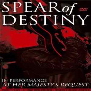 Spear Of Destiny - In Performance At Her Majesty's Request FLAC