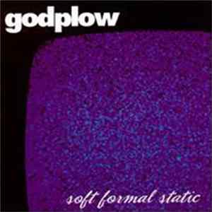 Godplow - Soft Formal Static FLAC