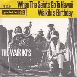 The Waikiki's - When The Saints Go To Hawaii / Waikiki's Birthday FLAC
