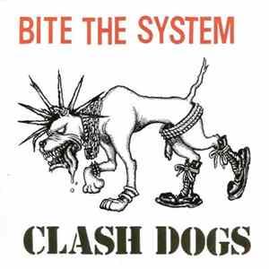Clash Dogs - Bite The System FLAC