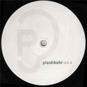 Plastikohr - Plastikohr 03 FLAC