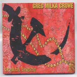 Greg Milka Crowe - Bhakta Basics FLAC