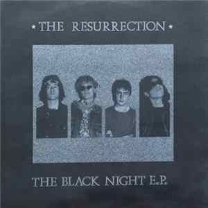 The Resurrection - The Black Night E.P. FLAC
