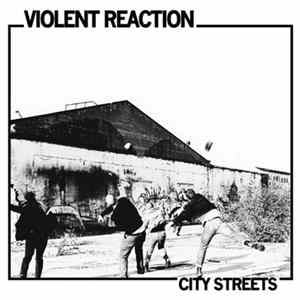 Violent Reaction - City Streets FLAC