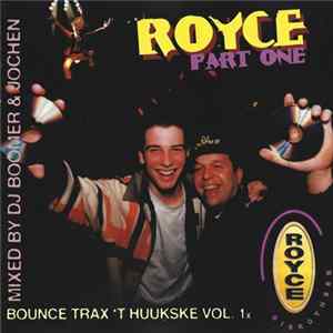DJ Boomer & Jochen - Royce Part One - Bounce Trax 'T Huuske Vol. 1 FLAC