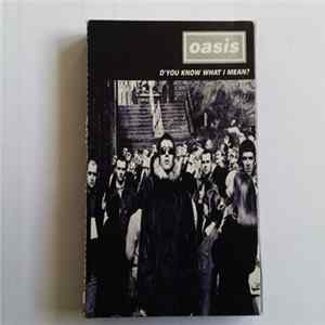 Oasis - D'You Know What I Mean? FLAC