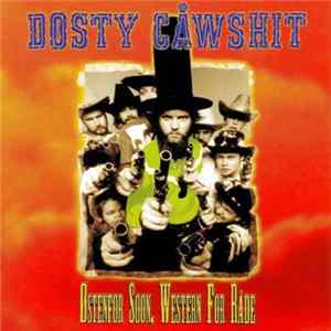 Døsty Cåwshit - Østenfor Soon, Western For Råde FLAC