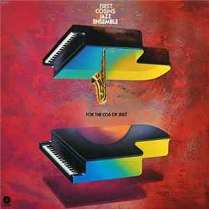 First Cosins Jazz Ensemble - For The Cos Of Jazz FLAC