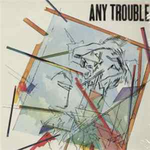 Any Trouble - Any Trouble FLAC