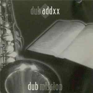 Dub Addxx - Dub Mission FLAC