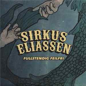 Sirkus Eliassen - Fullstendig feilfri FLAC