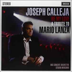 Joseph Calleja, The BBC Concert Orchestra - Be My Love (A Tribute To Mario Lanza) FLAC