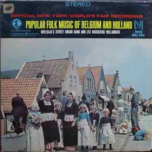 Mieldijk's Street Organ Band, Les Musciens Hollandais - Popular Folk Music Of Belgium And Holland FLAC