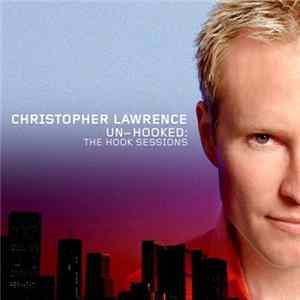 Christopher Lawrence - Un-Hooked: The Hook Sessions FLAC