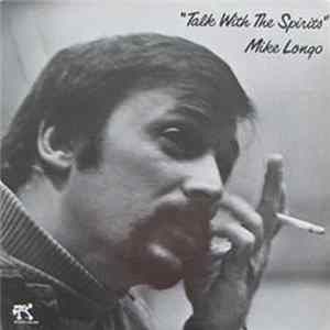 Mike Longo - Talk With The Spirits FLAC