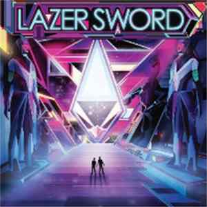 Lazer Sword - Lazer Sword FLAC