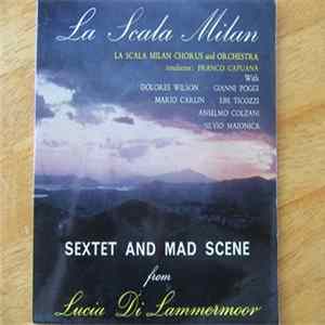 La Scala Milan Chorus And Orchestra Conducted By Franco Capuana, Gaetano Donizetti - Sextet And Mad Scene From Lucia Di Lammermoor FLAC