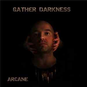Arcane - Gather Darkness FLAC