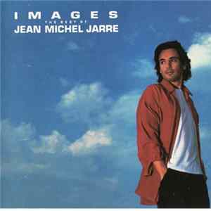 Jean Michel Jarre - Images (The Best Of Jean Michel Jarre) FLAC