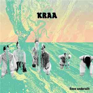 Kraa - Finns Underallt FLAC