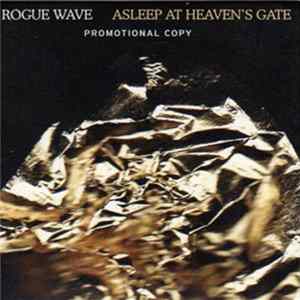 Rogue Wave - Asleep At Heaven's Gate FLAC