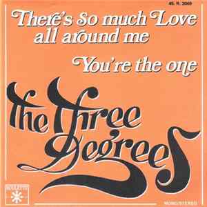 The Three Degrees - There's So Much Love All Around Me / You're The One FLAC