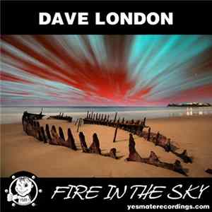 Dave London - Fire In The Sky FLAC