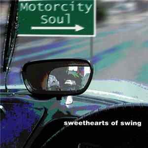 Sweethearts Of Swing - Motorcity Soul FLAC