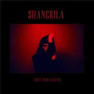 Shangrila - Love and Leaving FLAC