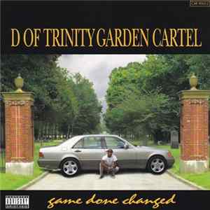 D Of Trinity Garden Cartel - Game Done Changed FLAC