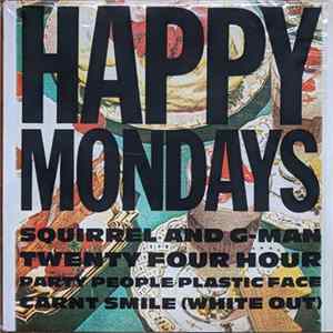 Happy Mondays - Squirrel And G-Man Twenty Four Hour Party People Plastic Face Carnt Smile (White Out) FLAC