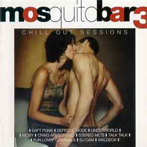 Various - Mosquito Bar 3: Chill Out Sessions FLAC