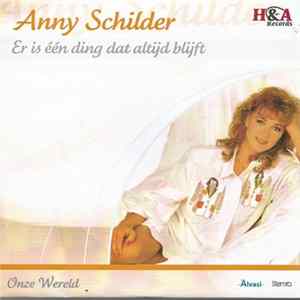 Anny Schilder - Er Is Één Ding Dat Altijd Blijft FLAC