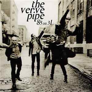 The Verve Pipe - 85 On 31 FLAC