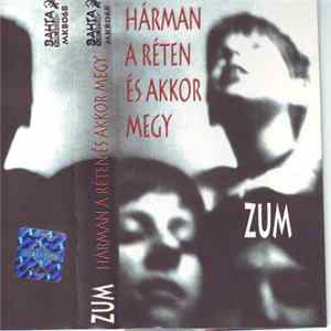 Zum - Hárman A Réten És Akkor Megy FLAC