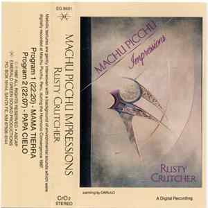 Rusty Crutcher - Machu Picchu Impressions FLAC