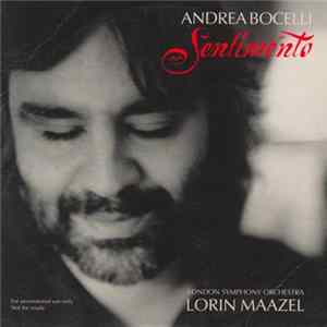 Andrea Bocelli, London Symphony Orchestra, Lorin Maazel - Sentimento FLAC