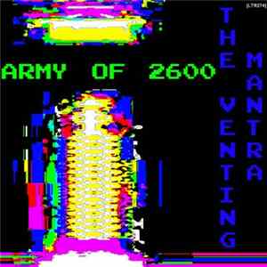 Army Of 2600 - The Venting Mantra FLAC