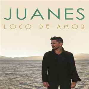Juanes - Loco De Amor FLAC