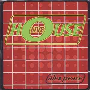 Alex Peace - House Live FLAC