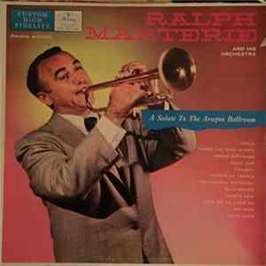 Ralph Marterie And His Orchestra - A Salute To The Aragon Ballroom FLAC