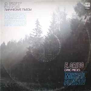 Э. Григ = E. Grieg, Михаил Плетнев = Mikhail Pletnev - Лирические Пьесы = Lyric Pieces FLAC
