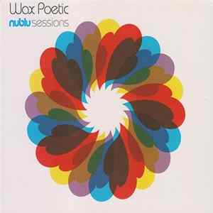 Wax Poetic - Nublu Sessions FLAC
