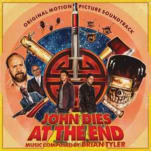 Brian Tyler - John Dies At The End (Original Motion Picture Soundtrack) FLAC