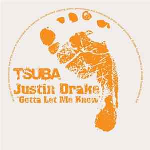 Justin Drake - Gotta Let Me Know FLAC
