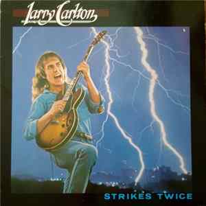 Larry Carlton - Strikes Twice FLAC