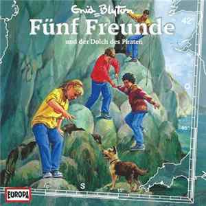 Enid Blyton - Fünf Freunde 42 - Und Der Dolch Des Piraten FLAC