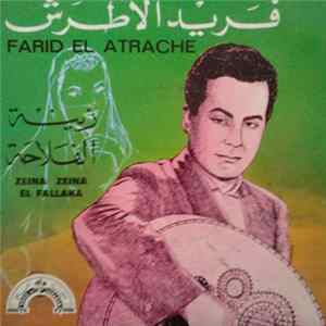 فريد الأطرش = Farid El Atrache - زينة / الفلاحة = Zeina Zeina / El Fallaha FLAC