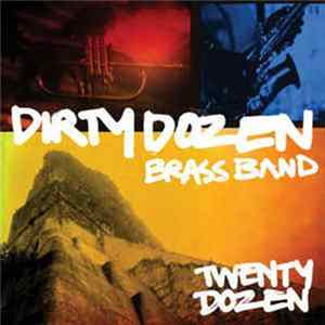 Dirty Dozen Brass Band - Twenty Dozen FLAC
